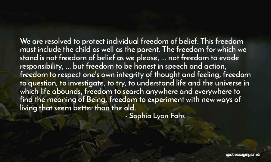 Freedom Of Speech And Responsibility Quotes By Sophia Lyon Fahs