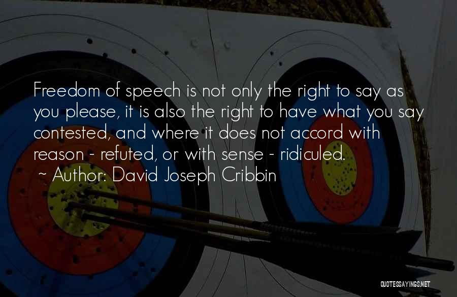 Freedom Of Speech And Thought Quotes By David Joseph Cribbin