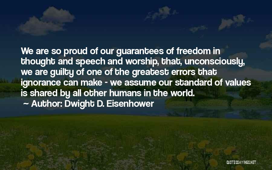 Freedom Of Speech And Thought Quotes By Dwight D. Eisenhower