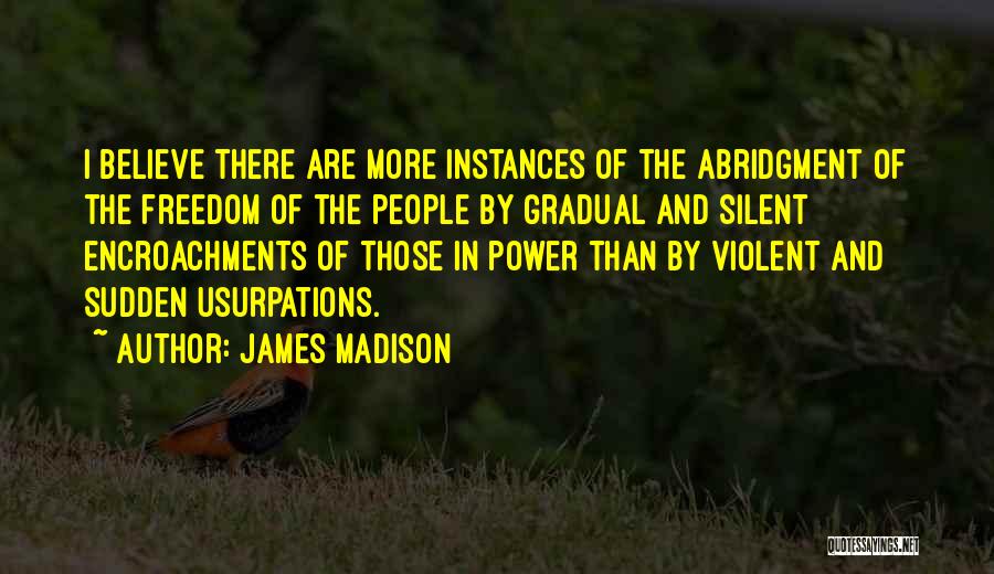 Freedom Of Speech And Thought Quotes By James Madison