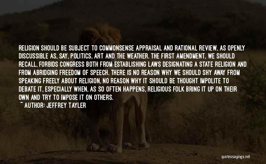 Freedom Of Speech And Thought Quotes By Jeffrey Tayler