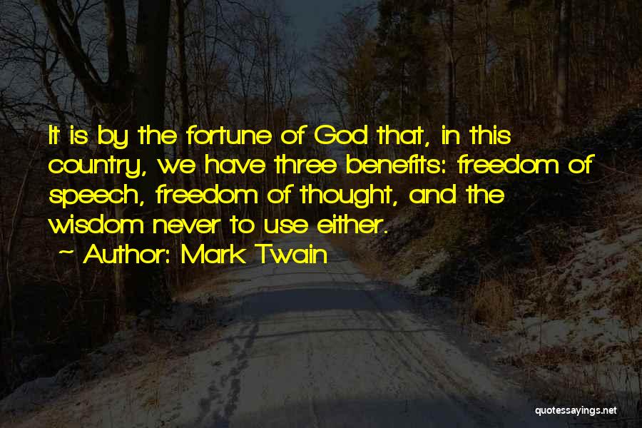 Freedom Of Speech And Thought Quotes By Mark Twain