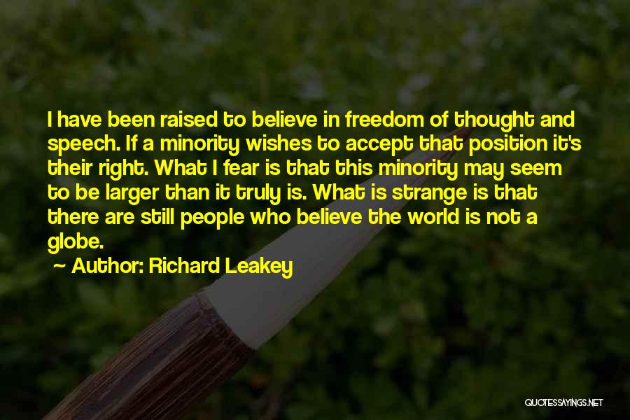 Freedom Of Speech And Thought Quotes By Richard Leakey