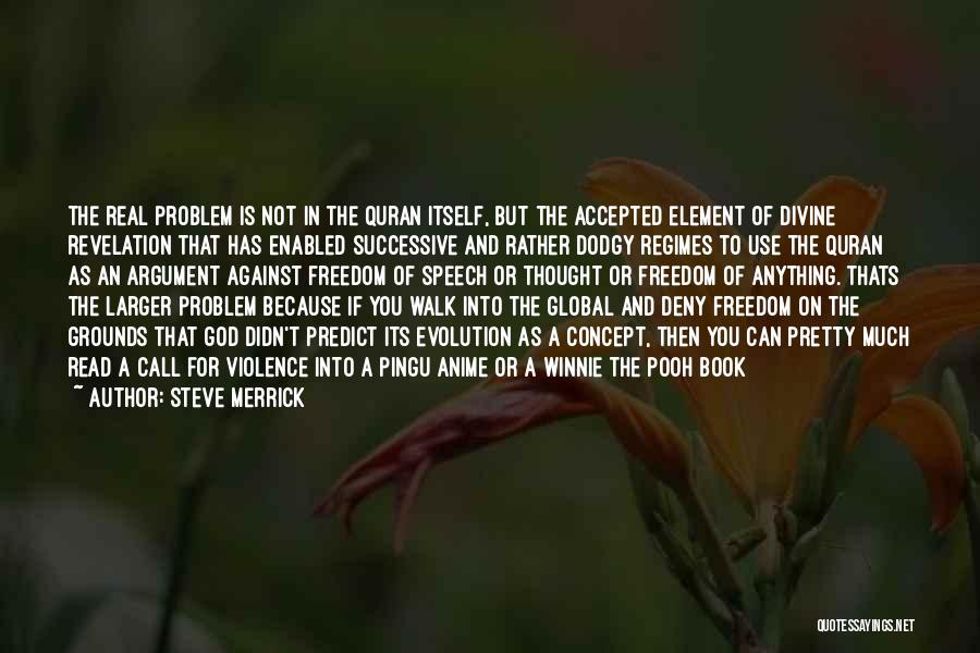 Freedom Of Speech And Thought Quotes By Steve Merrick