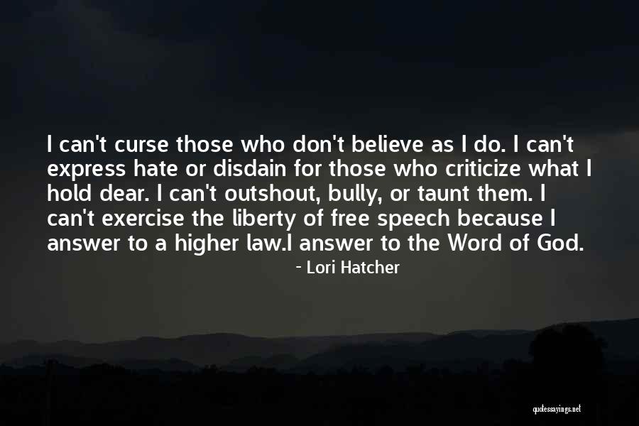 Freedom Of Speech Hate Speech Quotes By Lori Hatcher