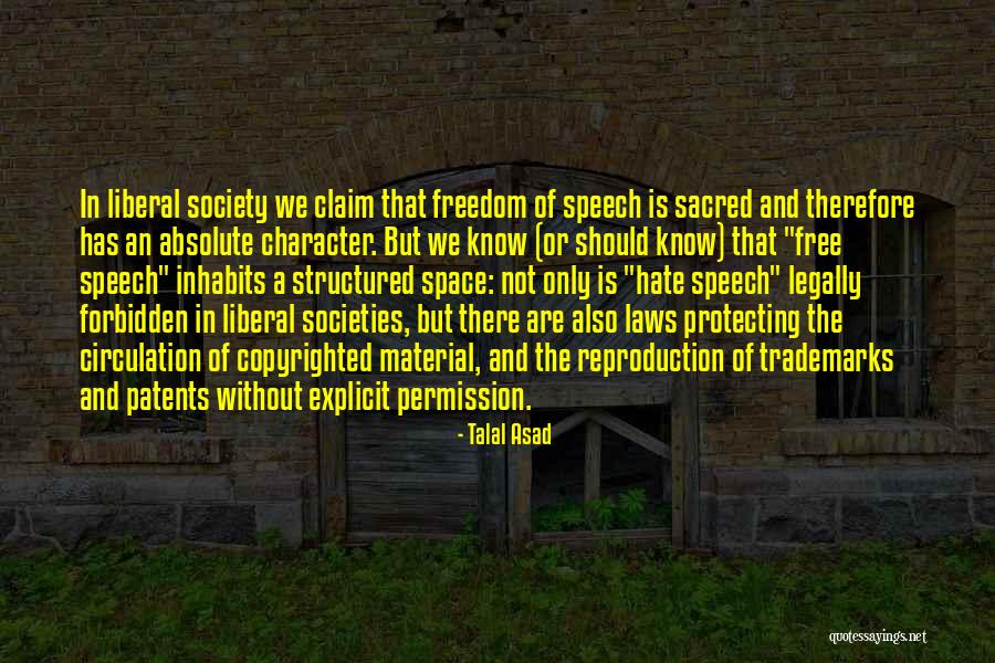 Freedom Of Speech Hate Speech Quotes By Talal Asad