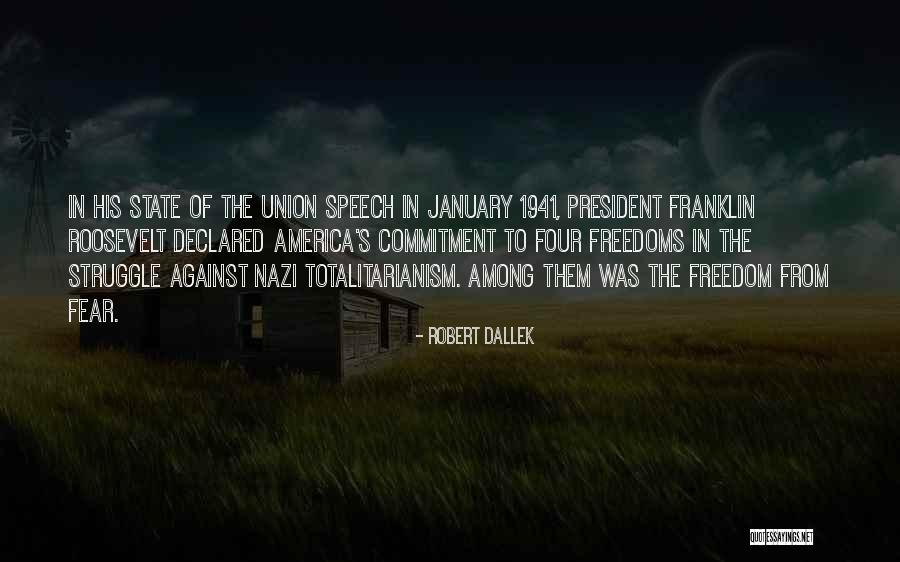 Freedom Of Speech In America Quotes By Robert Dallek Freedom Of Speech In America Quotes By Robert Dallek