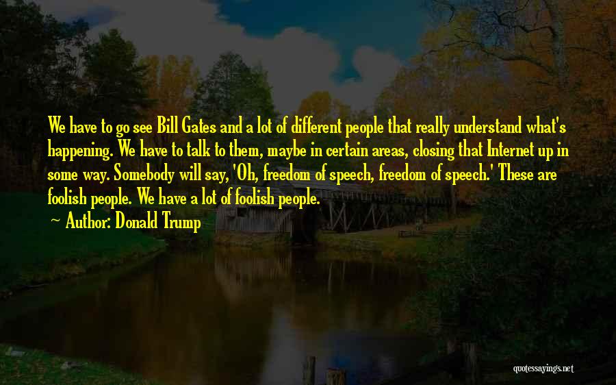 Freedom Of Speech On The Internet Quotes By Donald Trump