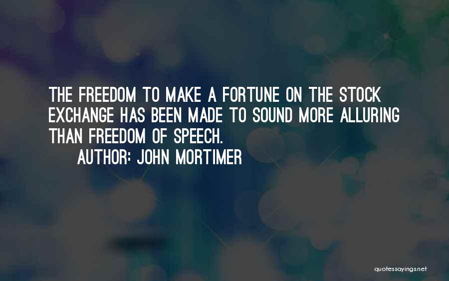 Freedom Of Speech Quotes By John Mortimer