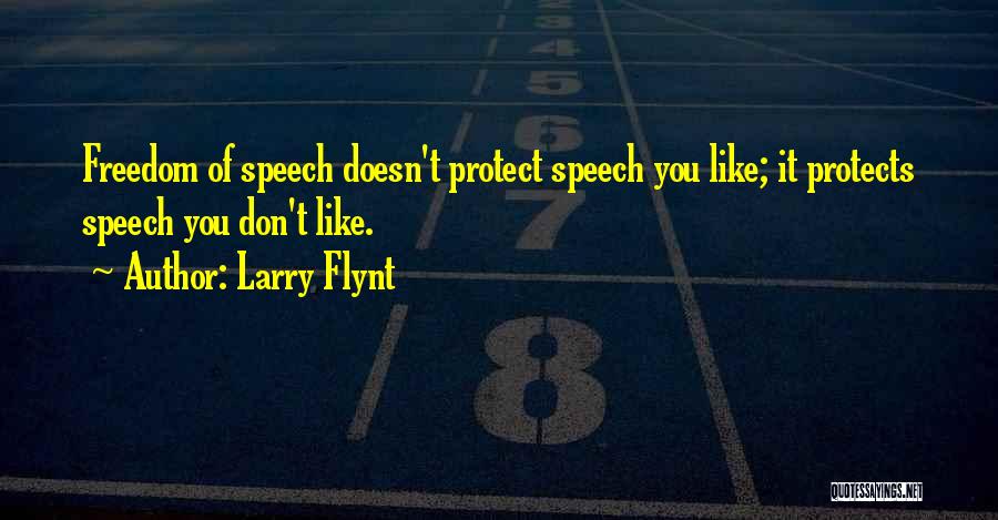 Freedom Of Speech Quotes By Larry Flynt