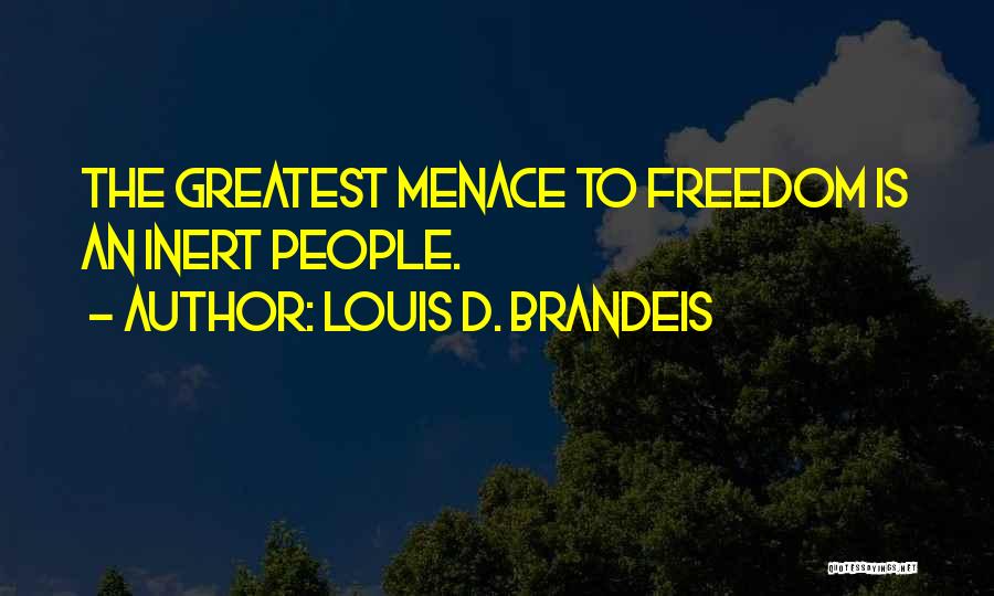 Freedom Of Speech Quotes By Louis D. Brandeis