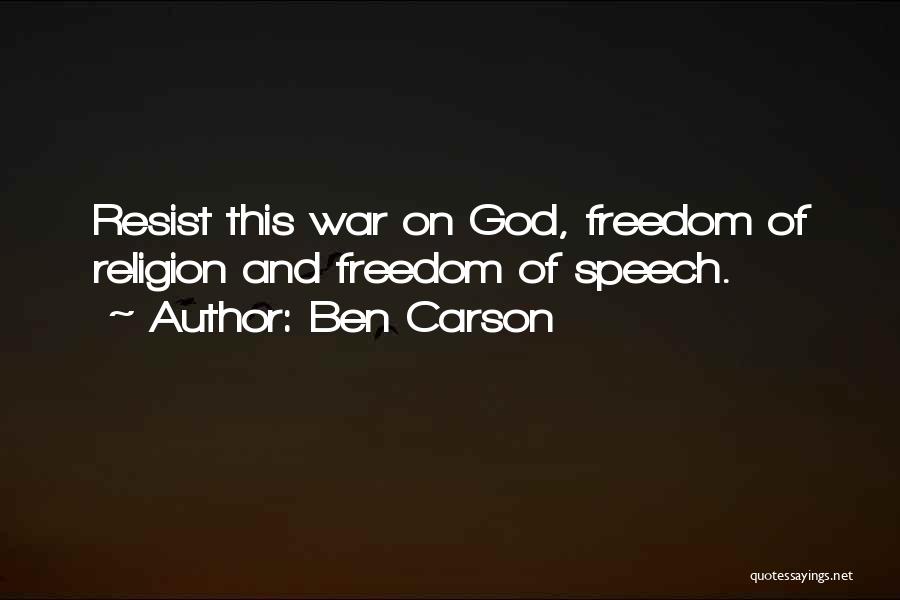 Freedom Of Speech Religion Quotes By Ben Carson