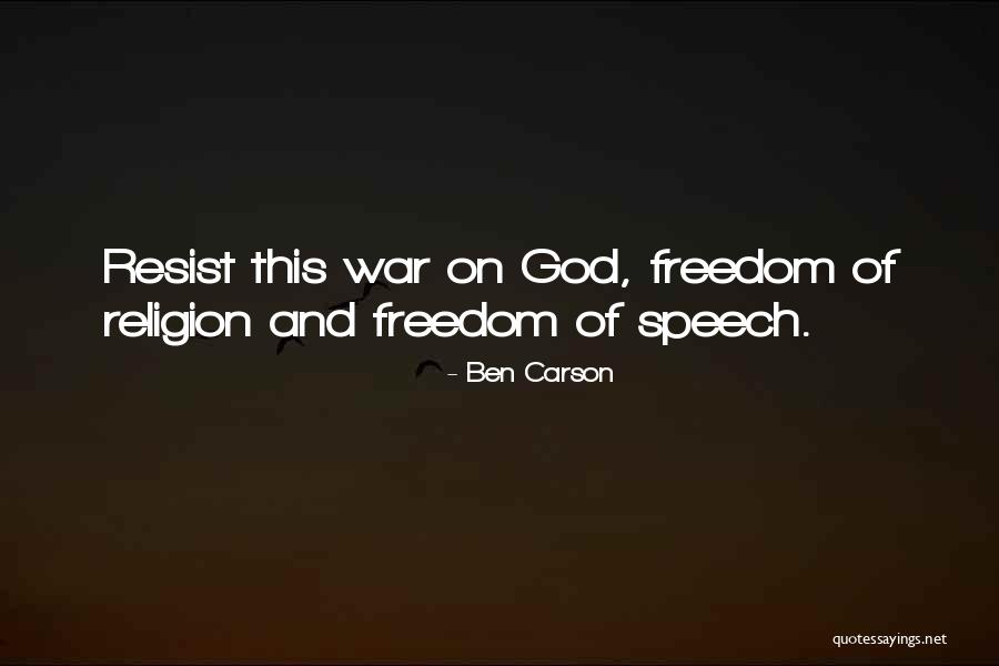 Freedom Of Speech Religion Quotes By Ben Carson