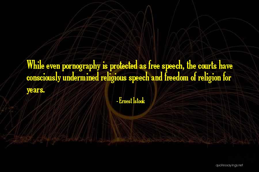 Freedom Of Speech Religion Quotes By Ernest Istook