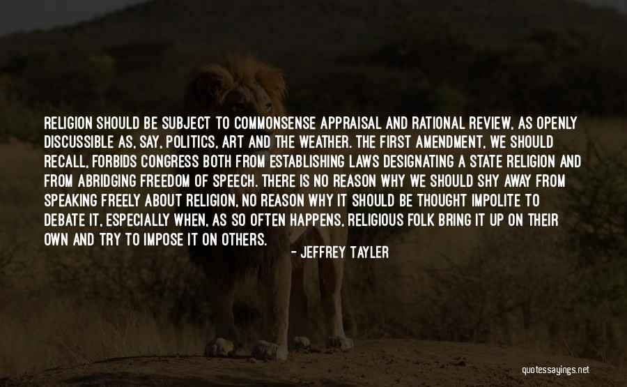 Freedom Of Speech Religion Quotes By Jeffrey Tayler