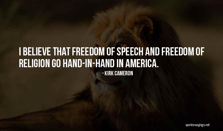 Freedom Of Speech Religion Quotes By Kirk Cameron