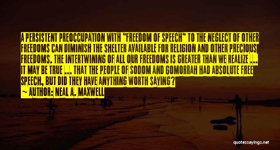 Freedom Of Speech Religion Quotes By Neal A. Maxwell