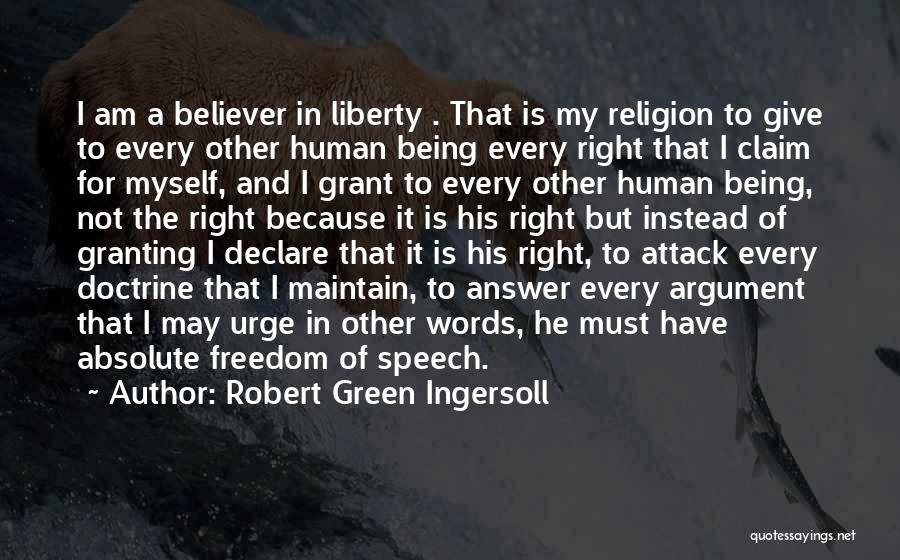Freedom Of Speech Religion Quotes By Robert Green Ingersoll