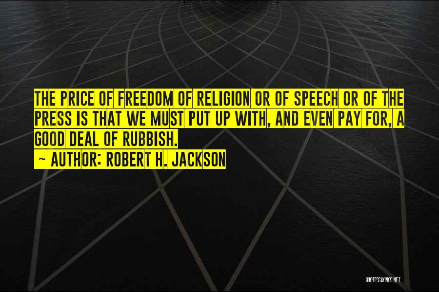 Freedom Of Speech Religion Quotes By Robert H. Jackson