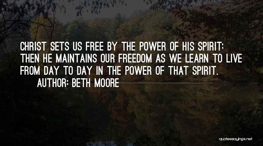 Freedom Of Spirit Quotes By Beth Moore