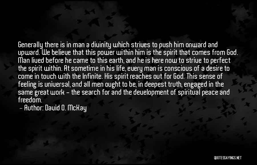 Freedom Of Spirit Quotes By David O. McKay