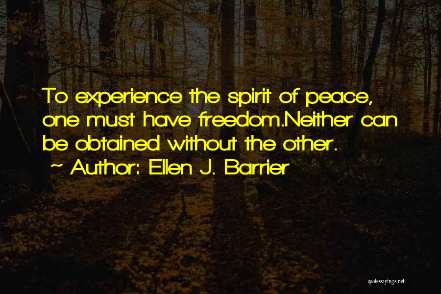 Freedom Of Spirit Quotes By Ellen J. Barrier