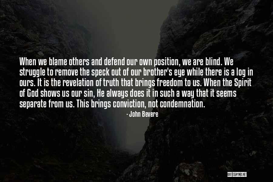 Freedom Of Spirit Quotes By John Bevere