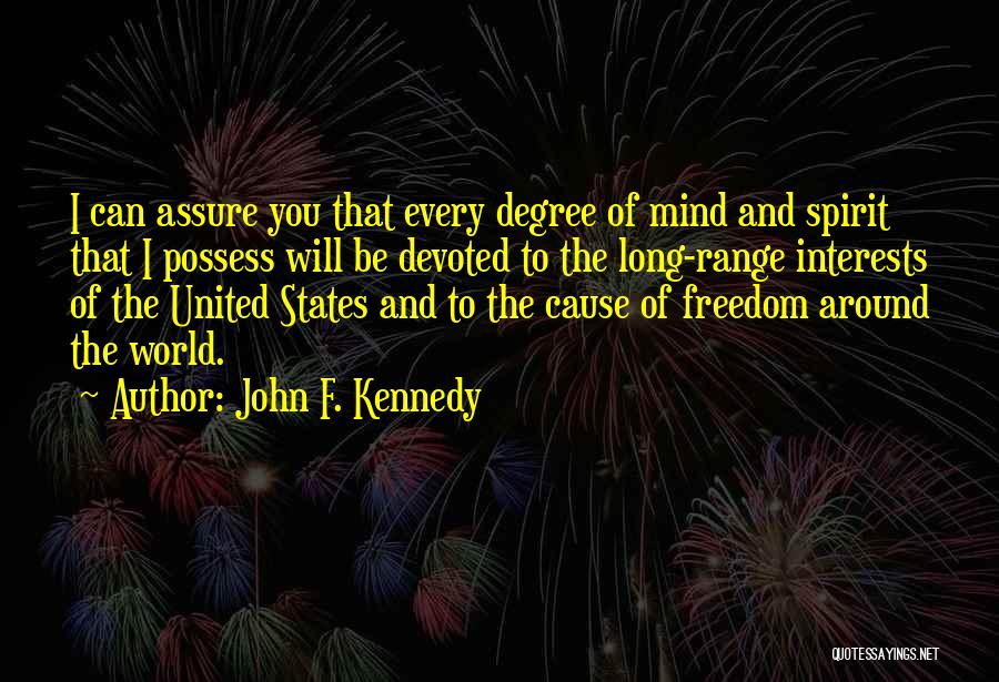 Freedom Of Spirit Quotes By John F. Kennedy