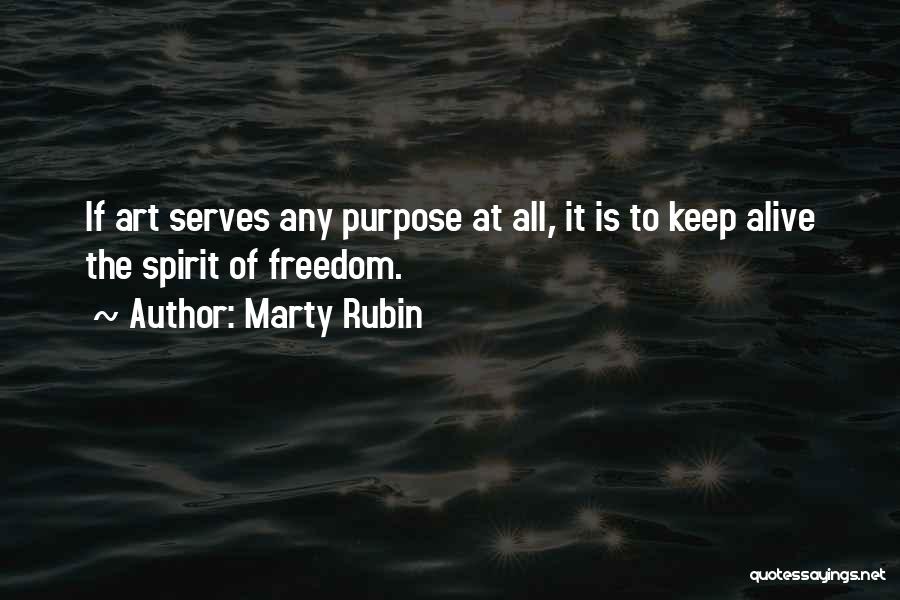 Freedom Of Spirit Quotes By Marty Rubin