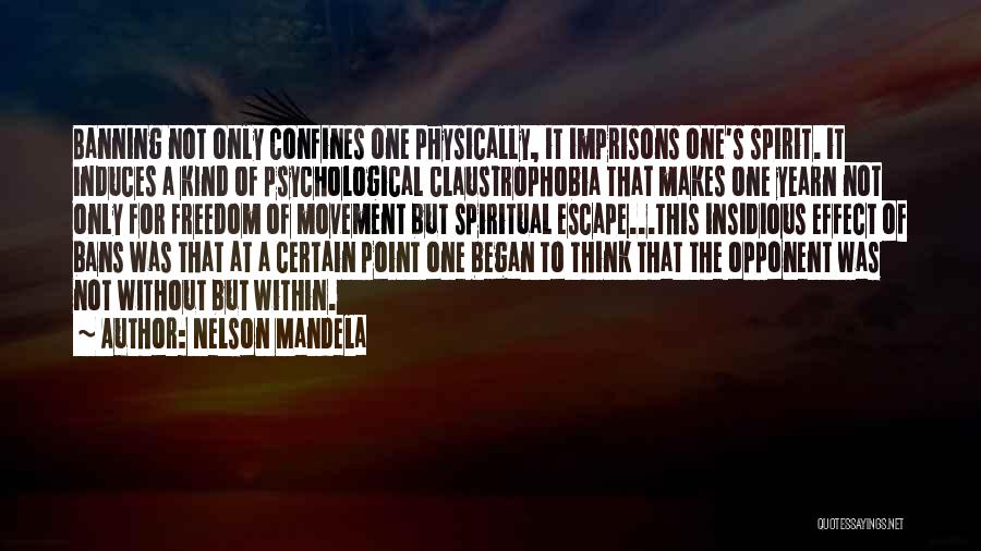 Freedom Of Spirit Quotes By Nelson Mandela