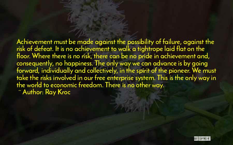 Freedom Of Spirit Quotes By Ray Kroc