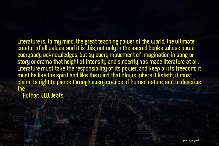 Freedom Of Spirit Quotes By W.B.Yeats