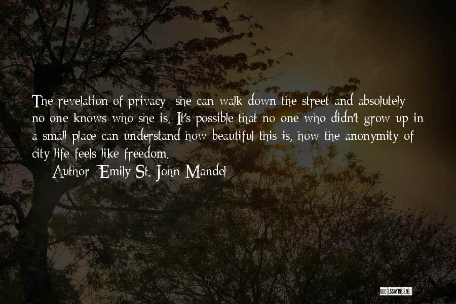 Freedom Of The City Quotes By Emily St. John Mandel