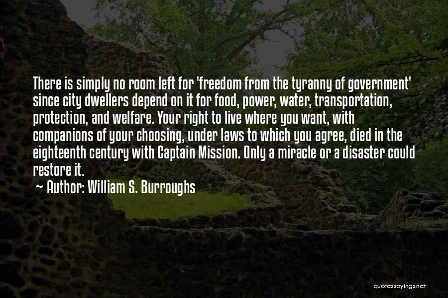 Freedom Of The City Quotes By William S. Burroughs