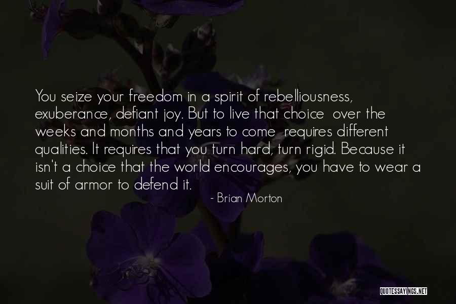 Freedom Of The Spirit Quotes By Brian Morton