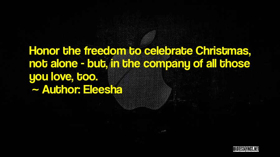 Freedom Of The Spirit Quotes By Eleesha