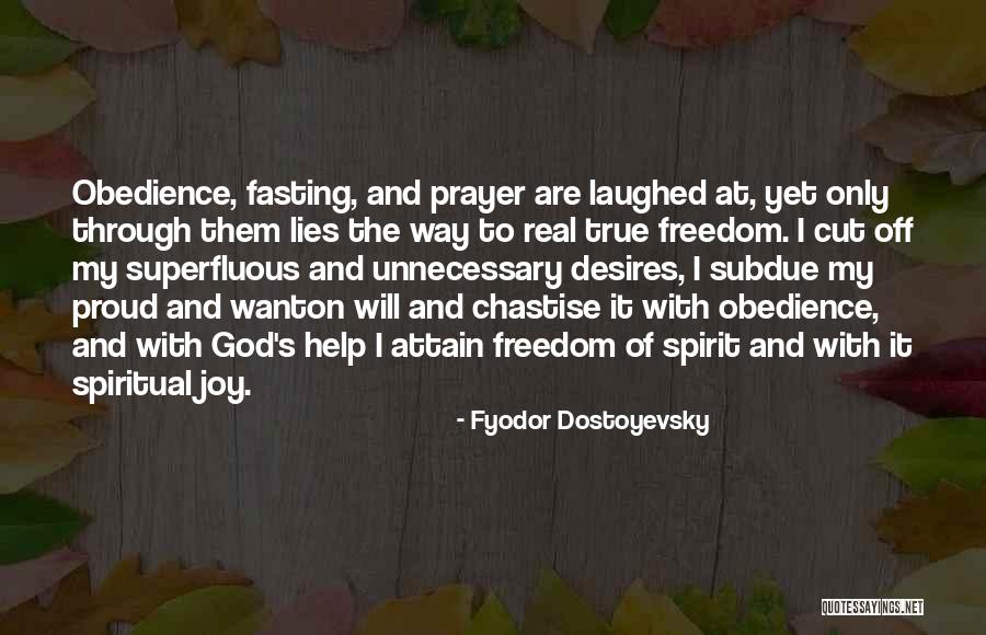 Freedom Of The Spirit Quotes By Fyodor Dostoyevsky