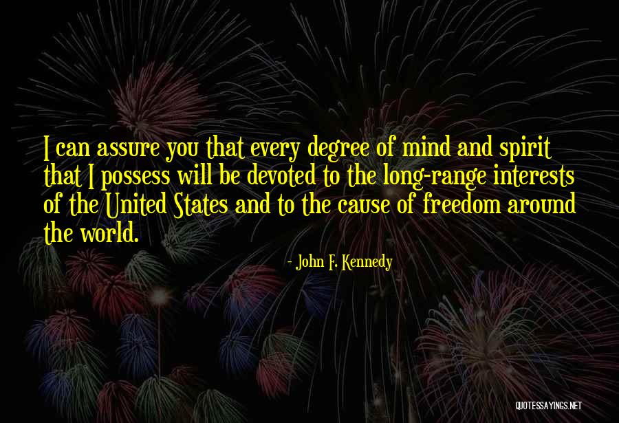 Freedom Of The Spirit Quotes By John F. Kennedy