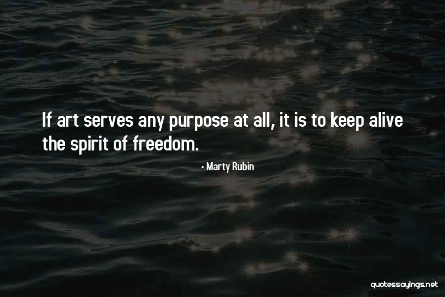 Freedom Of The Spirit Quotes By Marty Rubin