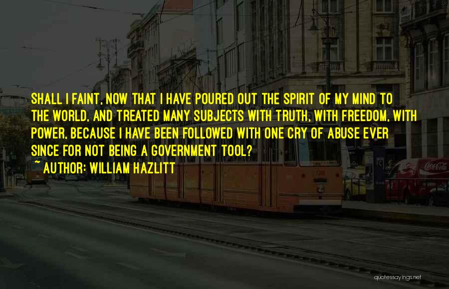 Freedom Of The Spirit Quotes By William Hazlitt