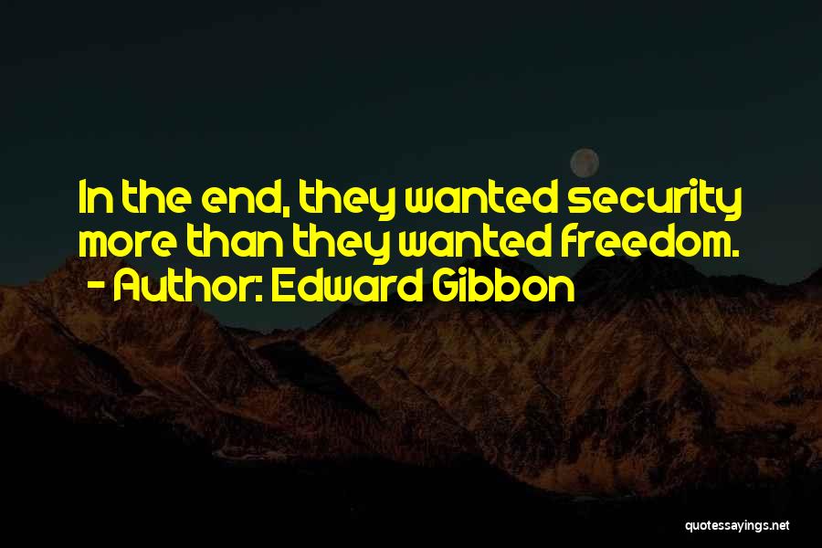 Freedom Over Security Quotes By Edward Gibbon