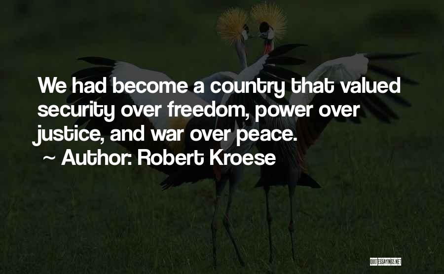 Freedom Over Security Quotes By Robert Kroese