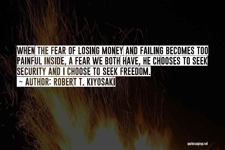 Freedom Over Security Quotes By Robert T. Kiyosaki