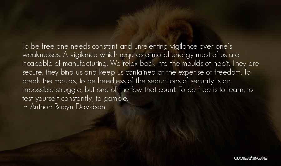 Freedom Over Security Quotes By Robyn Davidson