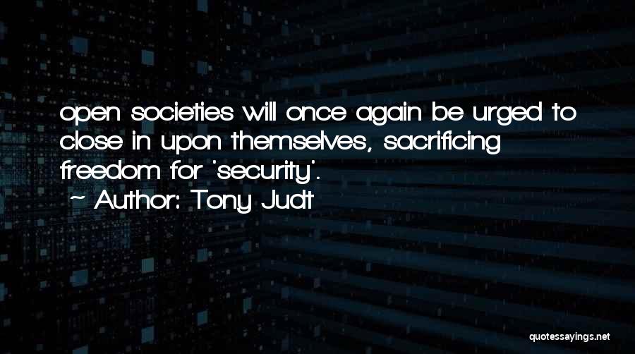 Freedom Over Security Quotes By Tony Judt