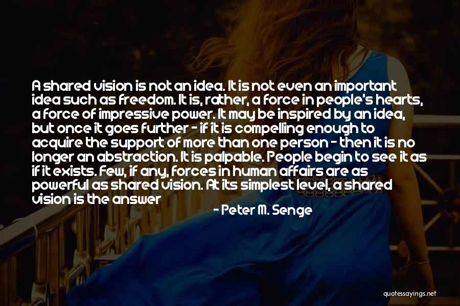 Freedom Pictures And Quotes By Peter M. Senge