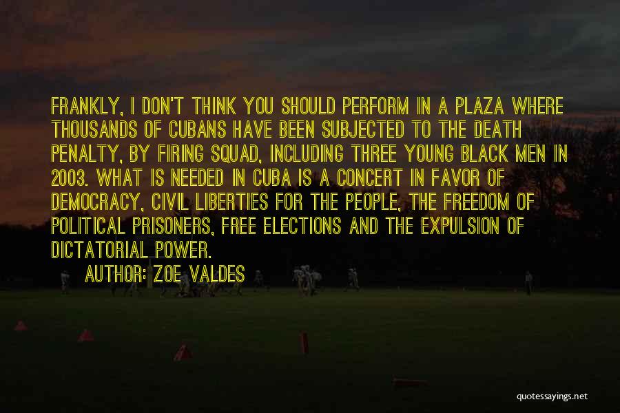 Freedom Plaza Quotes By Zoe Valdes