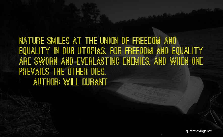 Freedom Prevails Quotes By Will Durant