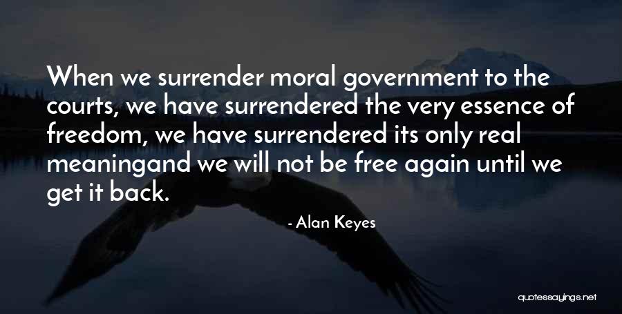 Freedom Quotes By Alan Keyes