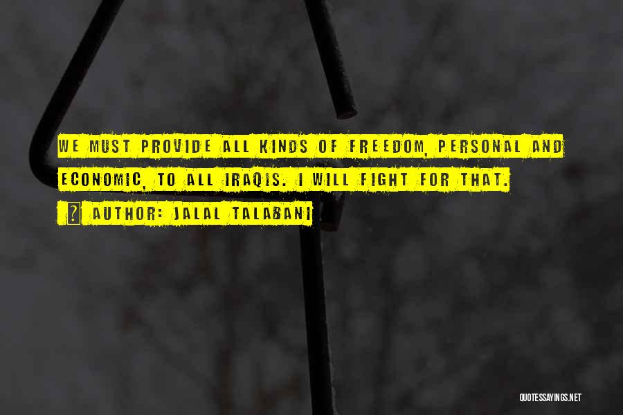 Freedom Quotes By Jalal Talabani